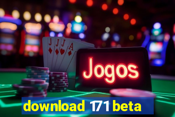 download 171 beta